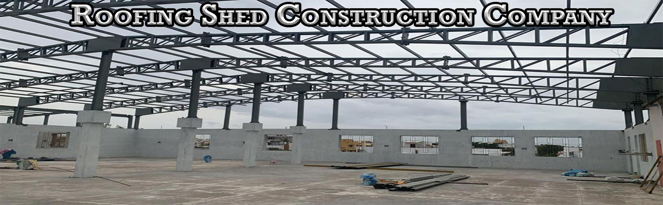 Roofing Shed Construction Company Chennai