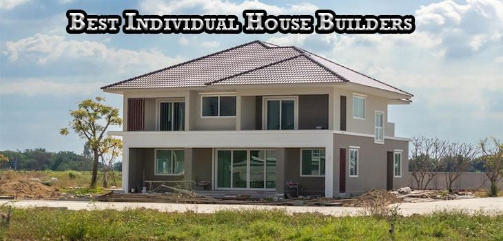 Best Individual House Builders