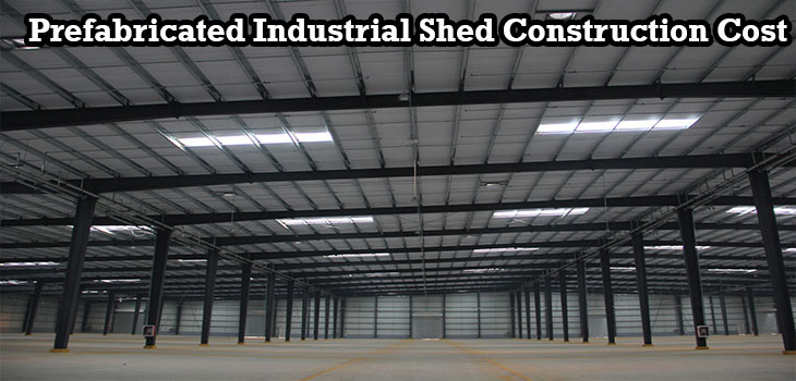 Prefabricated Industrial Shed Construction Cost